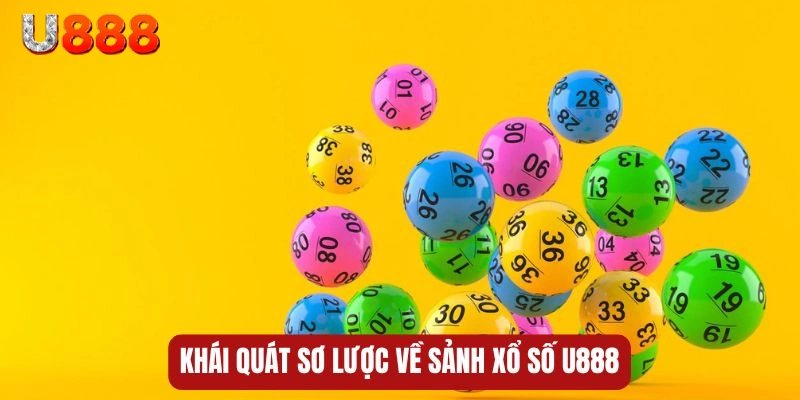 Sảnh xổ số U888 thu hút ngay từ lúc ra mắt